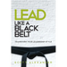 Lead Like a Black Belt: Transform Your Leadership Style