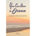 You Can Hear the Ocean: An Anthology of Classic and Current Poetry