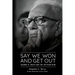 Say We Won and Get Out: George D. Aiken and the Vietnam War