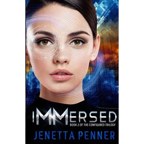 Immersed: Book #2 in the Configured Trilogy