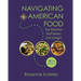 Navigating American Food: Eat Smarter. Feel Better. Live Longer.