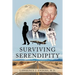 Surviving Serendipity