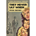 They Never Say When: A Slim Callaghan Thriller