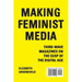 Making Feminist Media: Third-Wave Magazines on the Cusp of the Digital Age