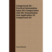 Compressed Air - Practical Information Upon Air-Compression And The Transmission And Application Of Compressed Air