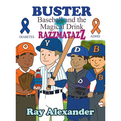 Buster: Baseball and the Magical Drink RAZZMATAZZ