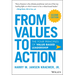 From Values to Action: The Four Principles of Values-Based Leadership