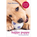 The Happy Puppy Handbook: Your Definitive Guide to Puppy Care and Early Training