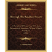 Through The Kalahari Desert: A Narrative Of A Journey With Gun, Camera, And Notebook To Lake N'Gami And Back (1886)