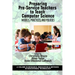 Preparing Pre-Service Teachers to Teach Computer Science: Models, Practices, and Policies
