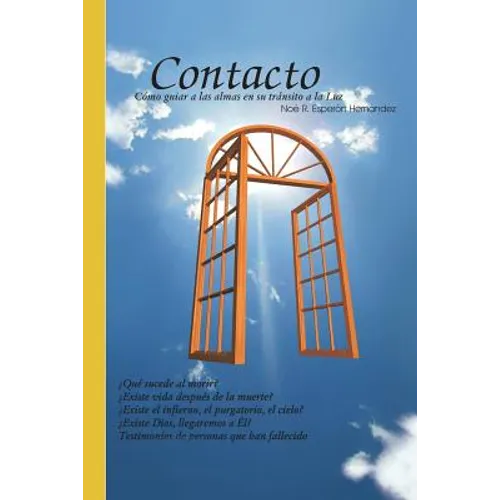 Contacto: Como Guiar a Las Almas En Su Transito a la Luz