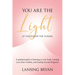You Are the Light at the End of the Tunnel: A spiritual guide to listening to your body, trusting your inner wisdom, and healing beyond diagnosis