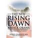 The New Rising Dawn Barack Obama: The Messianic President
