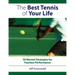 The Best Tennis of Your Life: 50 Mental Strategies for Fearless Performance