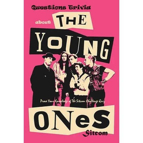 Questions Trivia about The Young Ones Sitcom: Check Out These Facts About The Young Ones