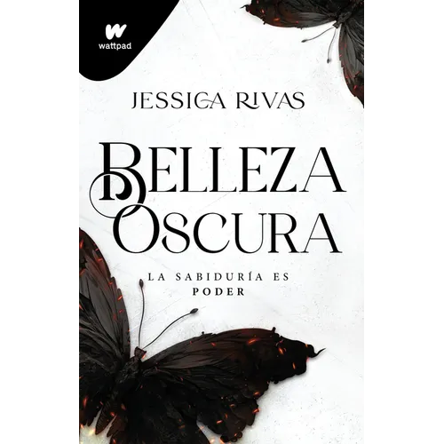 Belleza Oscura: La Sabiduría Es Poder / Beautiful Darkness