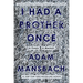 I Had a Brother Once: A Poem, a Memoir