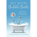 No More Bubble Baths: Sinking into God's Will for Your Life