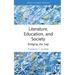 Literature, Education, and Society: Bridging the Gap