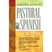 A Pocket Guide to Pastoral Spanish