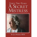 Forty Two Years a Secret Mistress