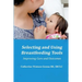 Selecting and Using Breastfeeding Tools: Improving Care and Outcomes