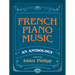 French Piano Music, an Anthology