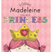 Today Madeleine Will Be a Princess