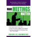 Make Meetings Matter: Ban Boredom, Control Confusion, and Terminate Time Wasting