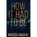 How It Had To Be (How It Had To Be, #1)