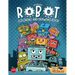 The Amazing Robot Coloring and Drawing Book: Color and Learn How to Draw Robots