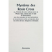 Mystères des Rosie Cross ou, l'histoire de cette curieuse secte du Moyen Âge, connue sous le nom de Rosicruciens, avec des exemples de leurs prétentio