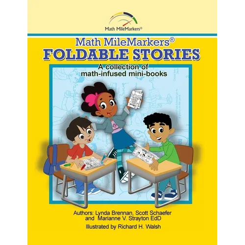 Math MileMarkers(R) Foldable Stories: A collection of math-Infused mini-books