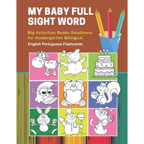 My Baby Full Sight Word Big Activities Books Readiness for Kindergarten Bilingual English Portuguese Flashcards: Learn reading tracing workbook and fu