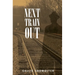 Next Train Out
