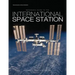 Reference Guide to the International Space Station: Assembly Complete Edition