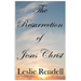The Resurrection of Jesus Christ