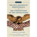 The Declaration of Independence and the Constitution of the United States of America