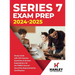Series 7 Exam Prep 2024-2025: Study Guide with 375 Practice Questions and Answer Explanations for the FINRA General Securities Representative Certific