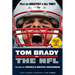 Tom Brady vs. the NFL: The Case for Football's Greatest Quarterback