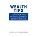 Wealth Tips: A guide for your financial journey in good or bad times