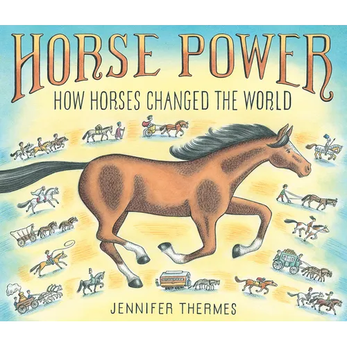 Horse Power: How Horses Changed the World