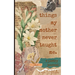 Things My Mother Never Taught Me