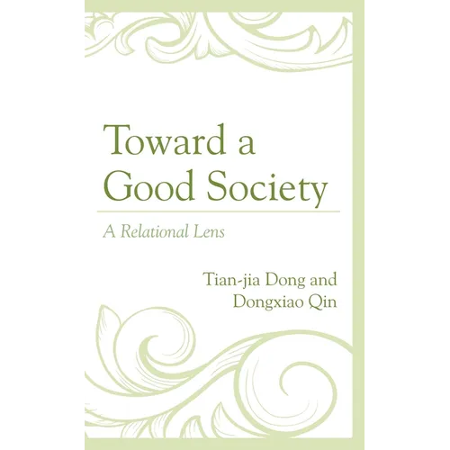 Toward a Good Society: A Relational Lens