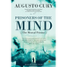Prisoners of the Mind: An Empire of Power, A Family Torn Apart, A Battle for Redemption by Augusto Cury, PhD