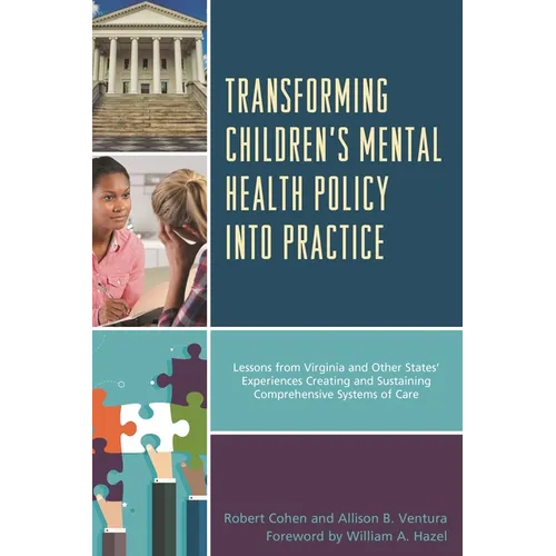 Transforming Children's Mental Health Policy Into Practice: Lessons from Virginia and Other States' Experiences Creating and Sustaining Comprehensive