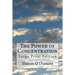The Power of Concentration: Large Print Edition