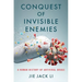 Conquest of Invisible Enemies: A Human History of Antiviral Drugs