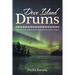 Dove Island Drums: From Powwows to Rock Bands, Drums Boom on Dove Island!