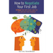 How to Negotiate Your First Job: 8 Steps That Will Create Value for You and Your New Employer